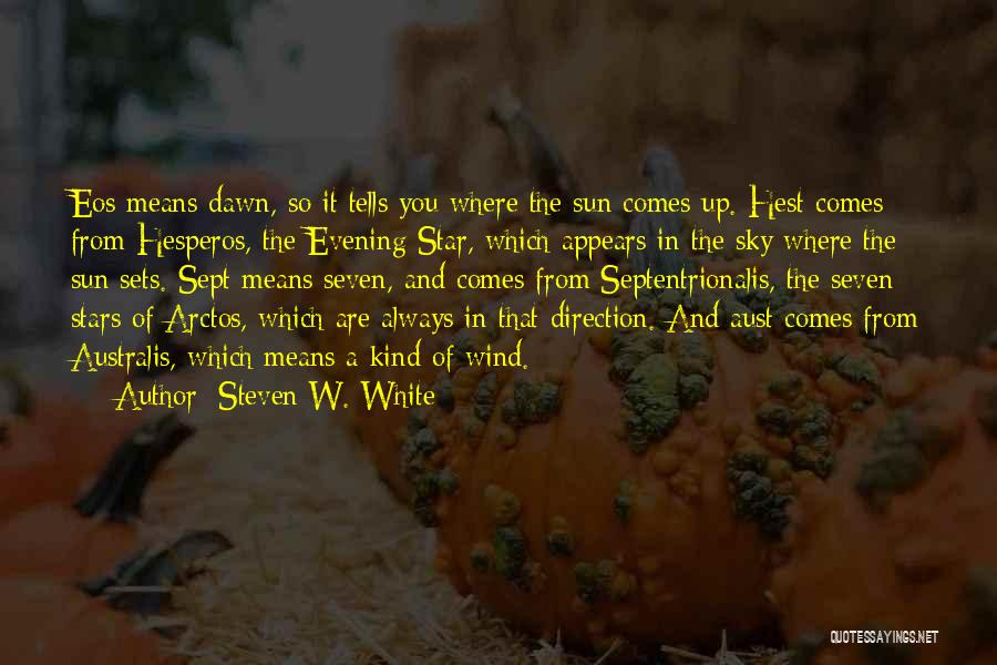An Evening Star Quotes By Steven W. White