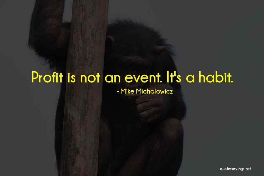 An Event Quotes By Mike Michalowicz An Event Quotes By Mike Michalowicz