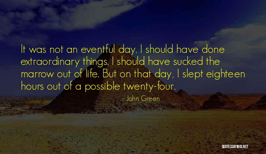 An Eventful Day Quotes By John Green An Eventful Day Quotes By John Green