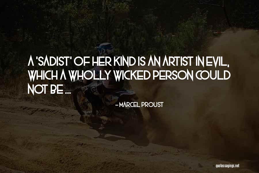 An Evil Person Quotes By Marcel Proust An Evil Person Quotes By Marcel Proust