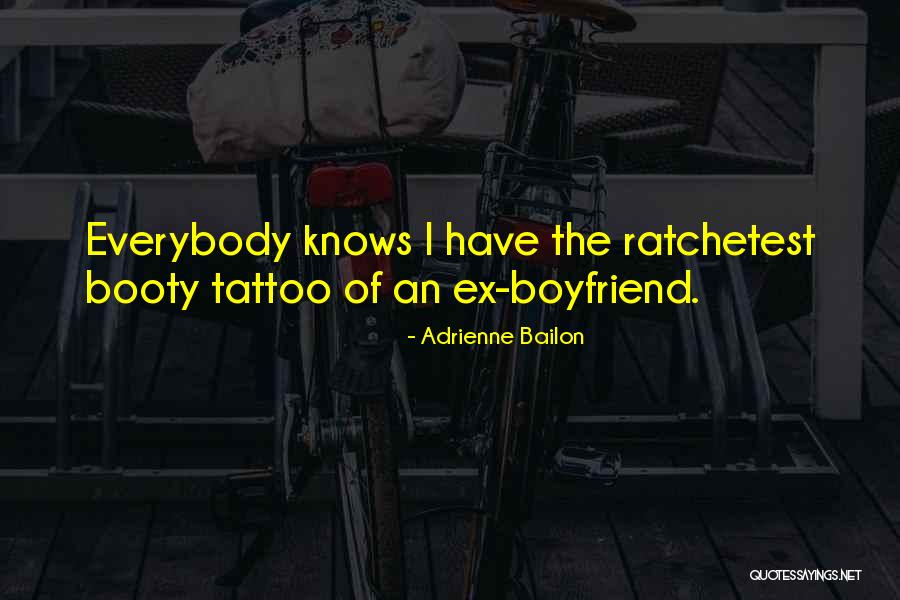 An Ex Boyfriend Quotes By Adrienne Bailon