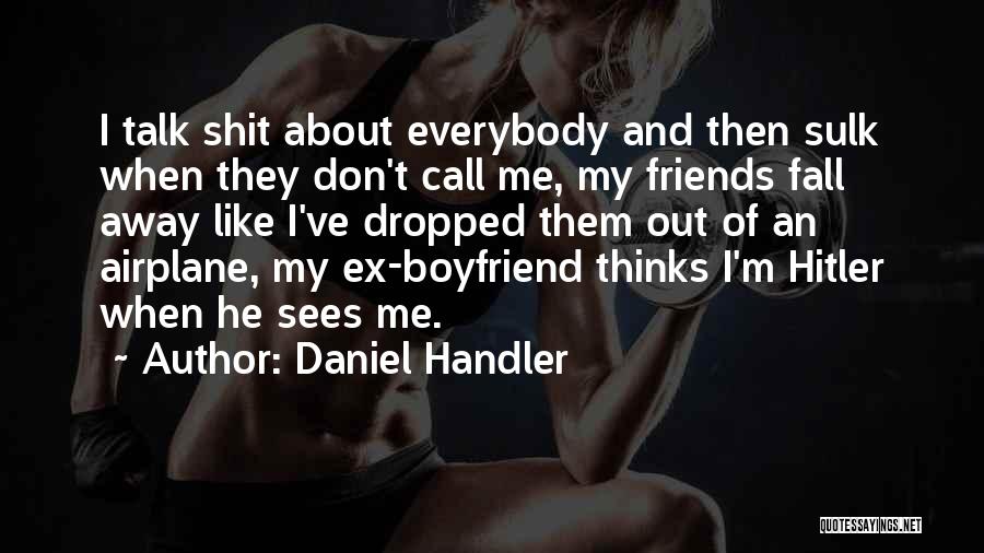 An Ex Boyfriend Quotes By Daniel Handler