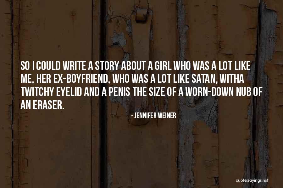 An Ex Boyfriend Quotes By Jennifer Weiner