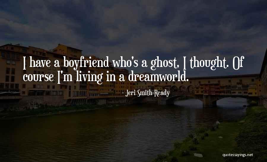 An Ex Boyfriend Quotes By Jeri Smith-Ready