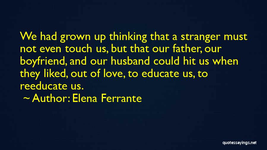 An Ex Boyfriend You Still Love Quotes By Elena Ferrante