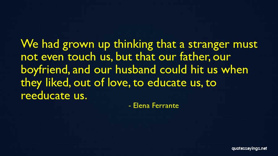 An Ex Boyfriend You Still Love Quotes By Elena Ferrante