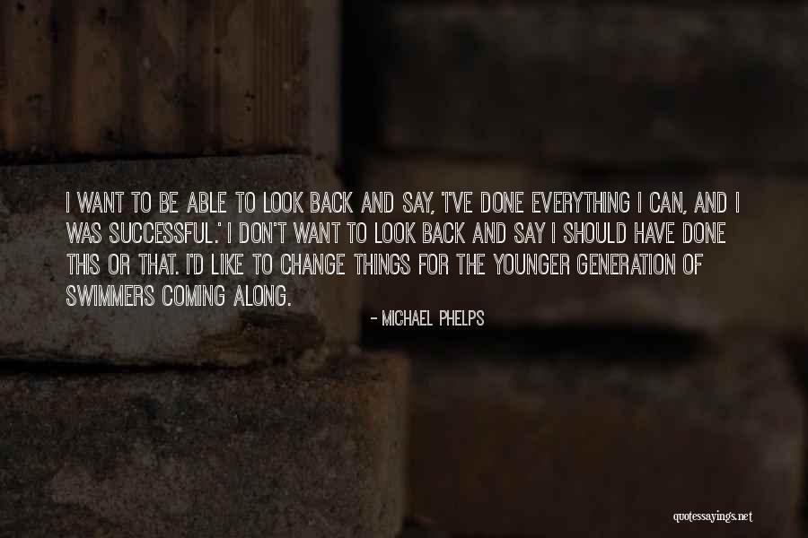 An Ex Coming Back Quotes By Michael Phelps An Ex Coming Back Quotes By Michael Phelps