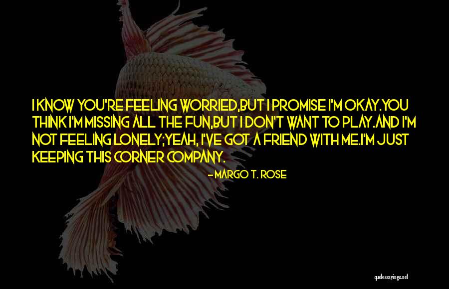 An Ex Friend Quotes By Margo T. Rose