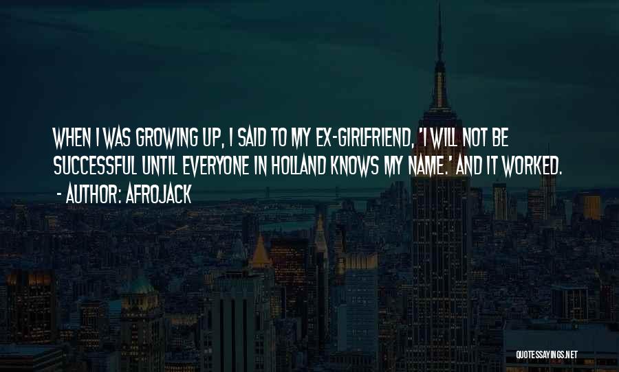 An Ex Girlfriend Quotes By Afrojack