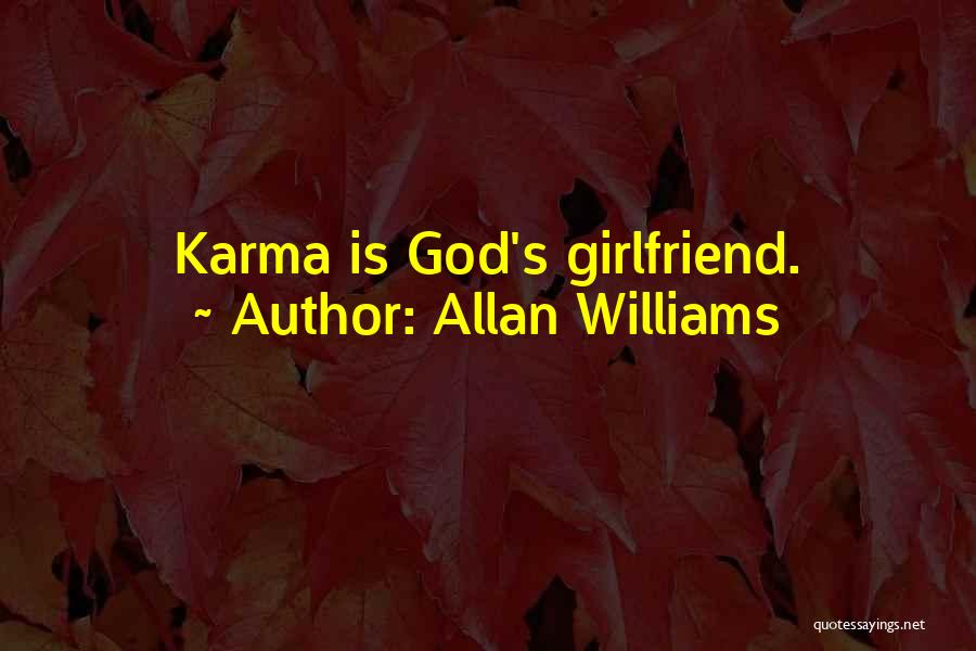 An Ex Girlfriend Quotes By Allan Williams