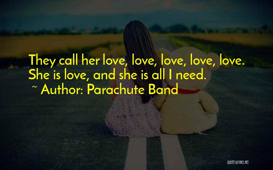 An Ex Girlfriend You Still Love Quotes By Parachute Band