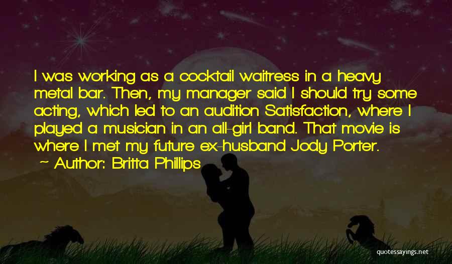 An Ex Husband Quotes By Britta Phillips