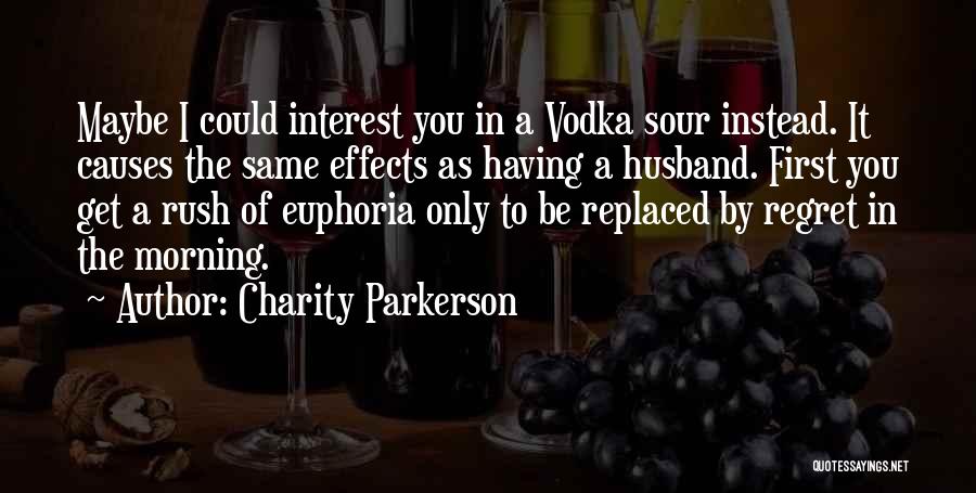 An Ex Husband Quotes By Charity Parkerson