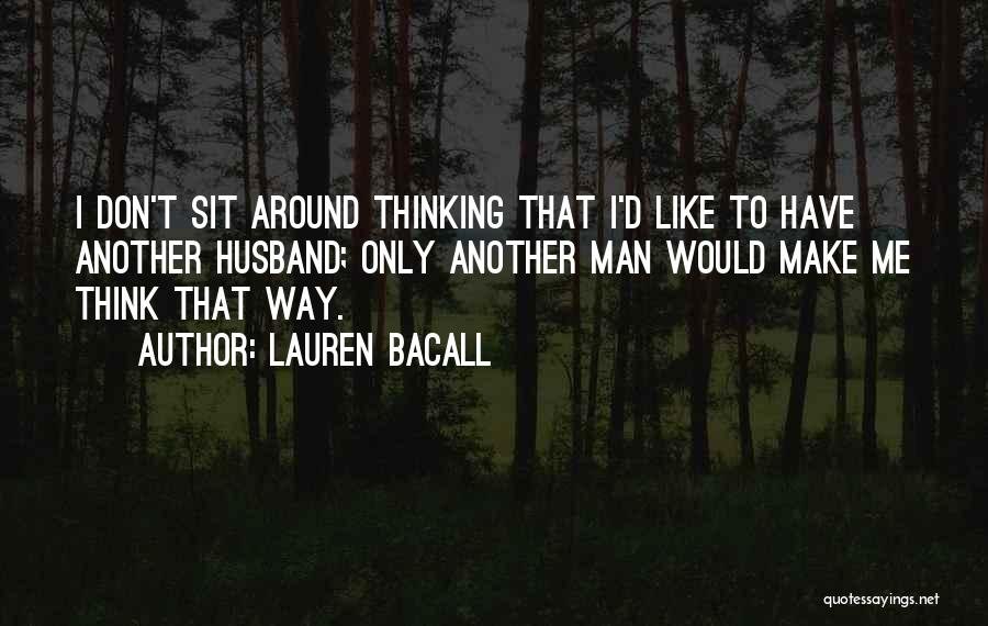 An Ex Husband Quotes By Lauren Bacall