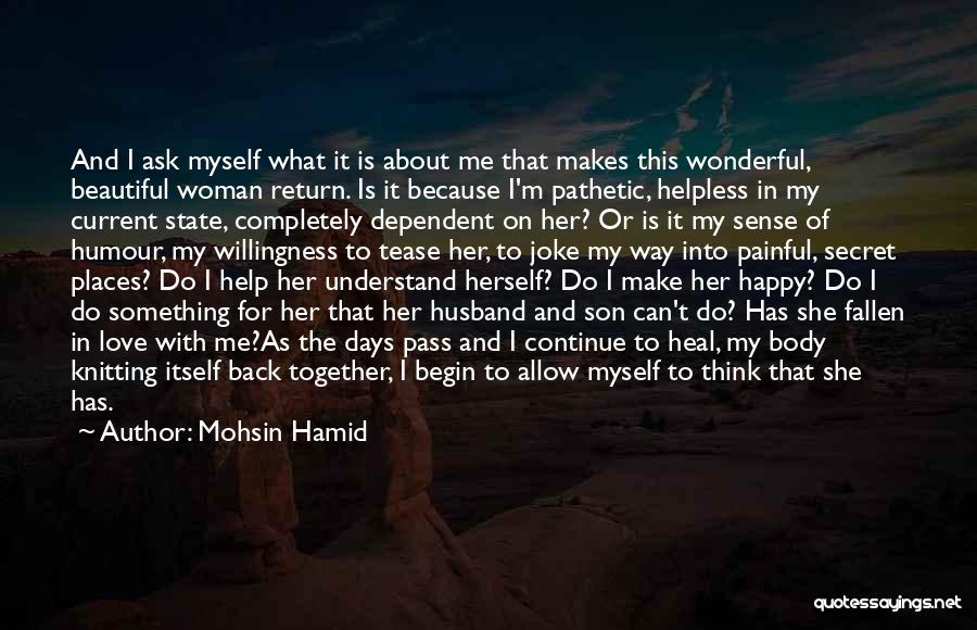 An Ex Husband Quotes By Mohsin Hamid