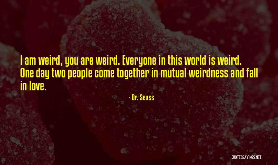 An Ex Love Quotes By Dr. Seuss