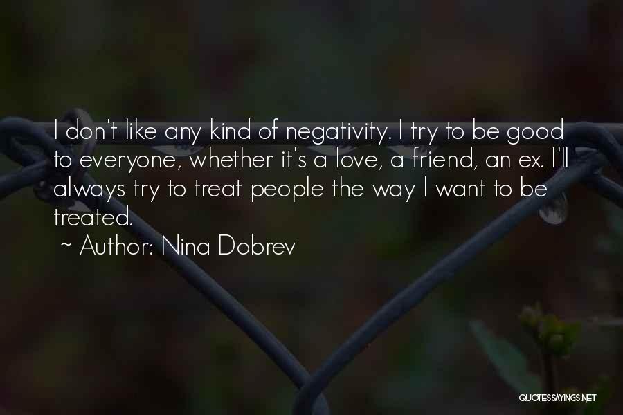 An Ex Love Quotes By Nina Dobrev