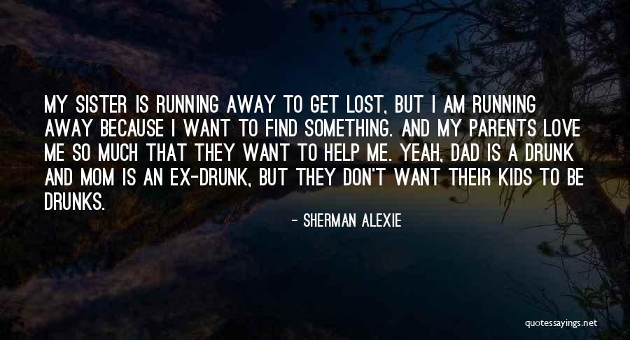 An Ex Love Quotes By Sherman Alexie