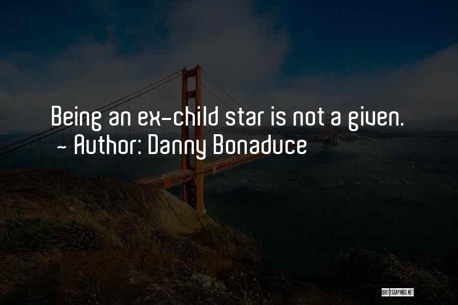 An Ex Quotes By Danny Bonaduce