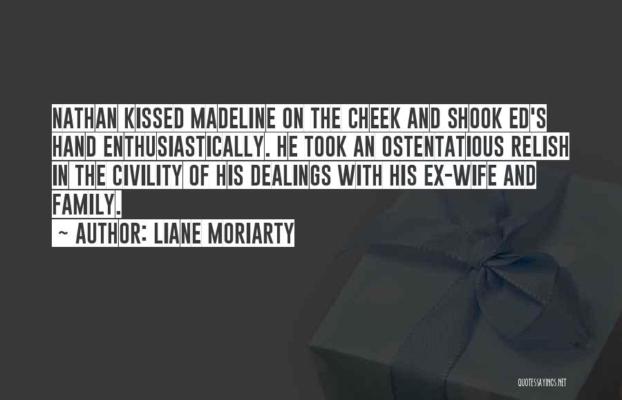 An Ex Quotes By Liane Moriarty