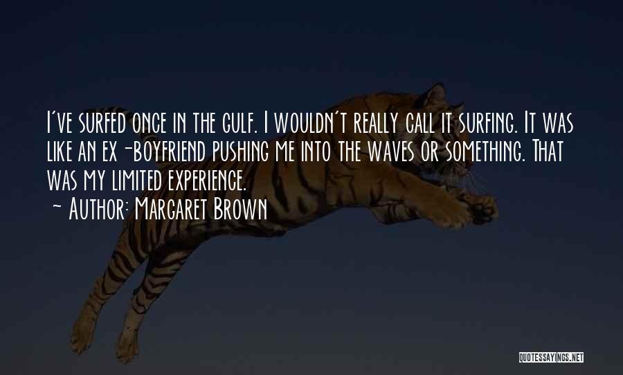 An Ex Quotes By Margaret Brown