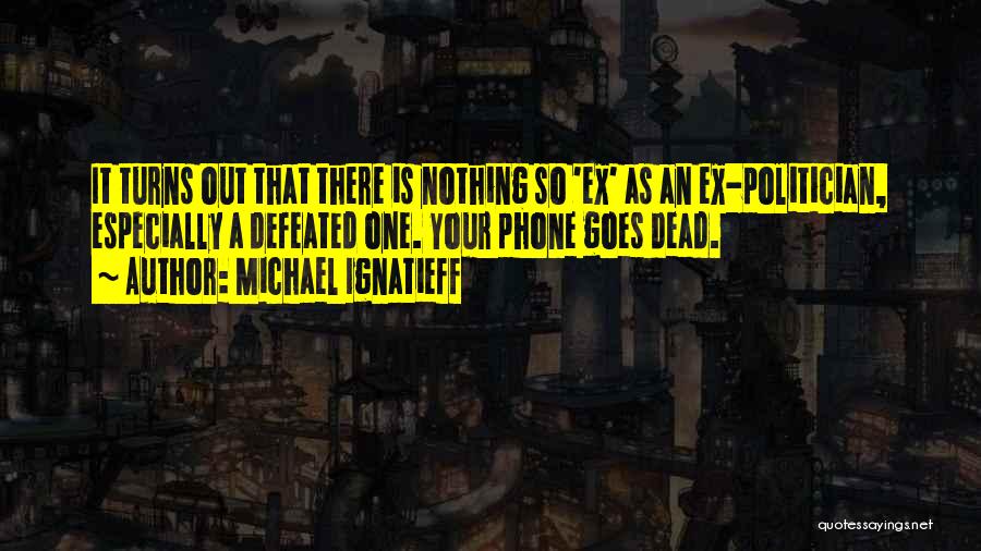 An Ex Quotes By Michael Ignatieff