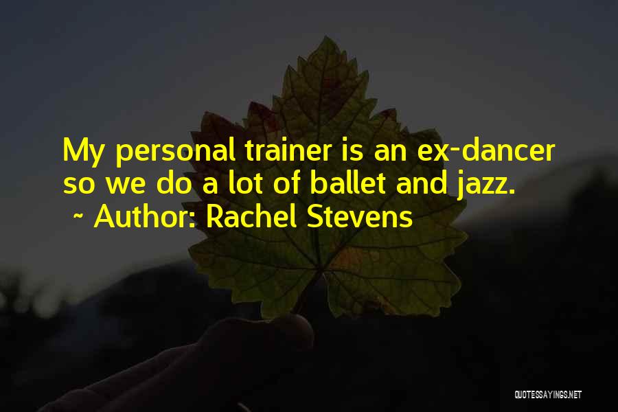 An Ex Quotes By Rachel Stevens