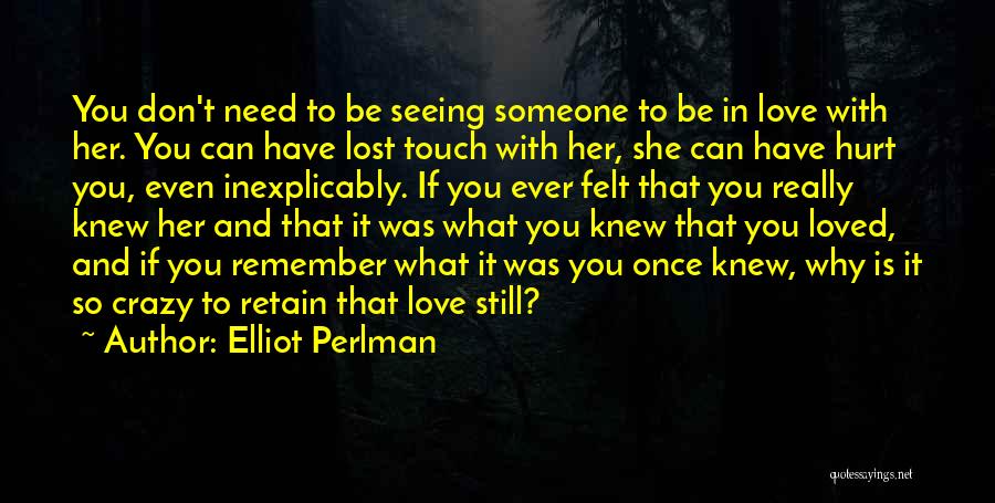 An Ex You Still Love Quotes By Elliot Perlman