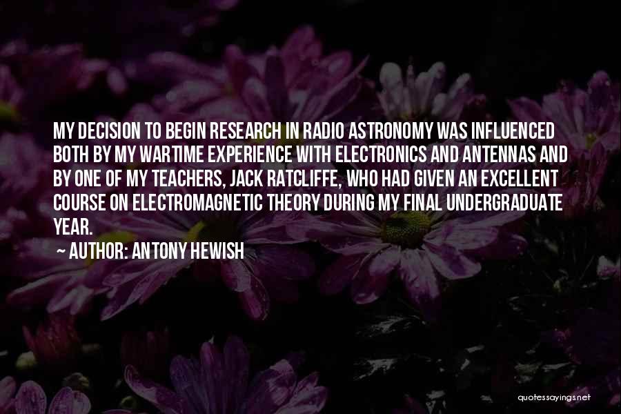 An Excellent Teacher Quotes By Antony Hewish