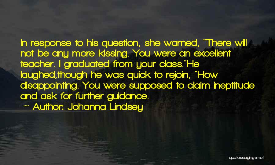 An Excellent Teacher Quotes By Johanna Lindsey