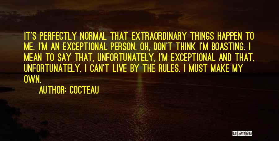 An Exceptional Person Quotes By Cocteau