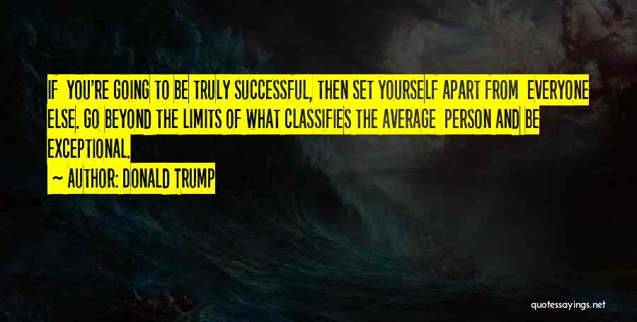 An Exceptional Person Quotes By Donald Trump