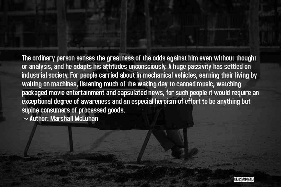 An Exceptional Person Quotes By Marshall McLuhan