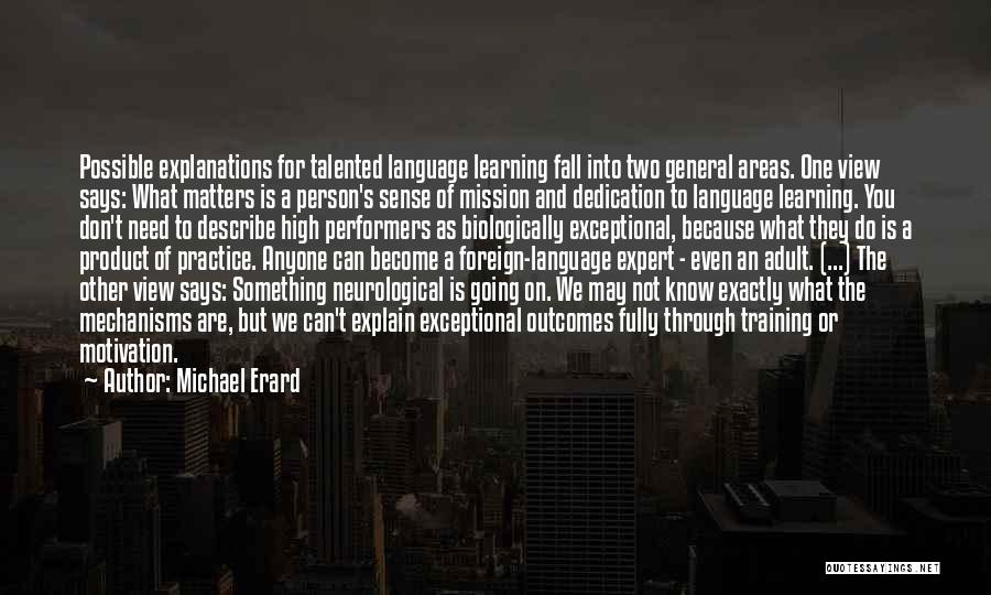 An Exceptional Person Quotes By Michael Erard