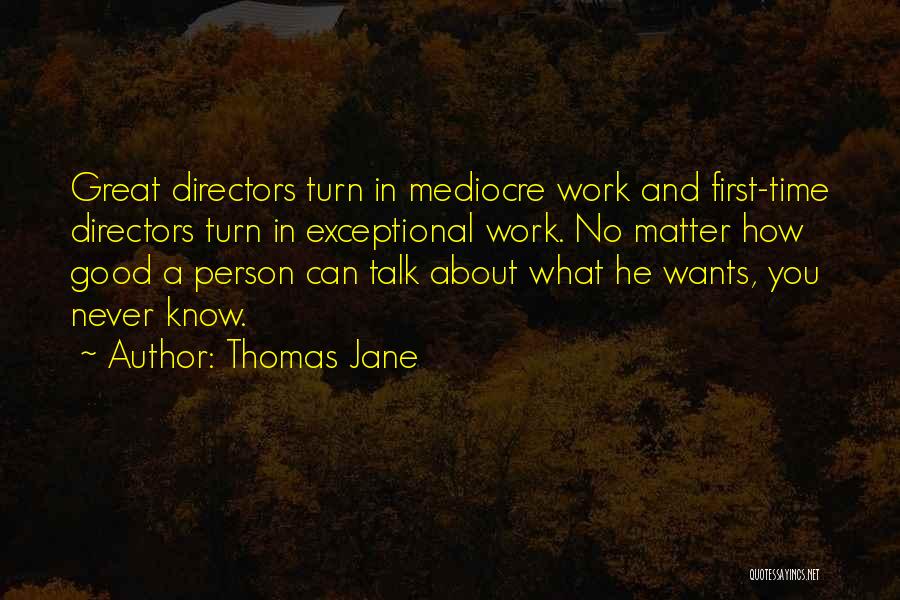 An Exceptional Person Quotes By Thomas Jane