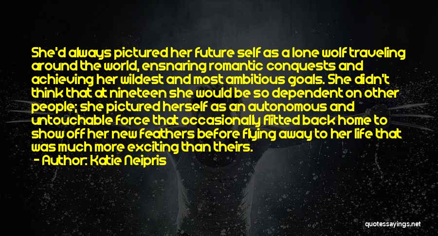 An Exciting Future Quotes By Katie Neipris