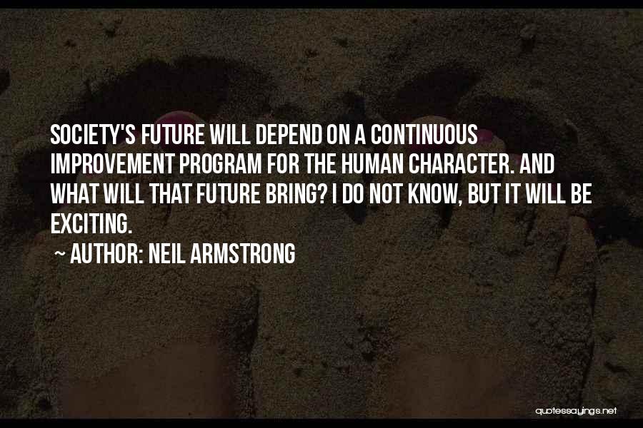 An Exciting Future Quotes By Neil Armstrong