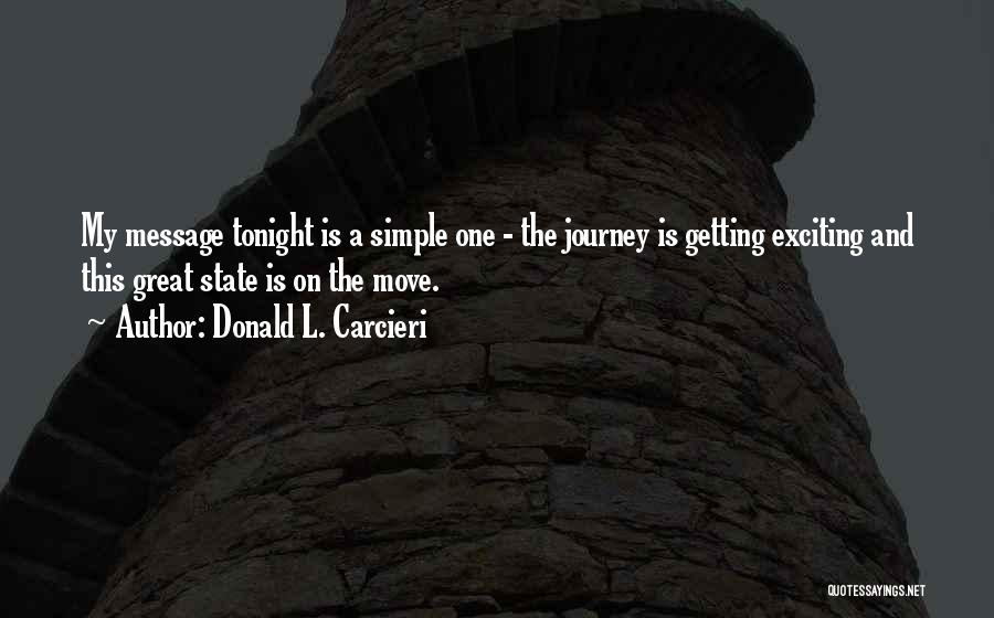 An Exciting Journey Quotes By Donald L. Carcieri