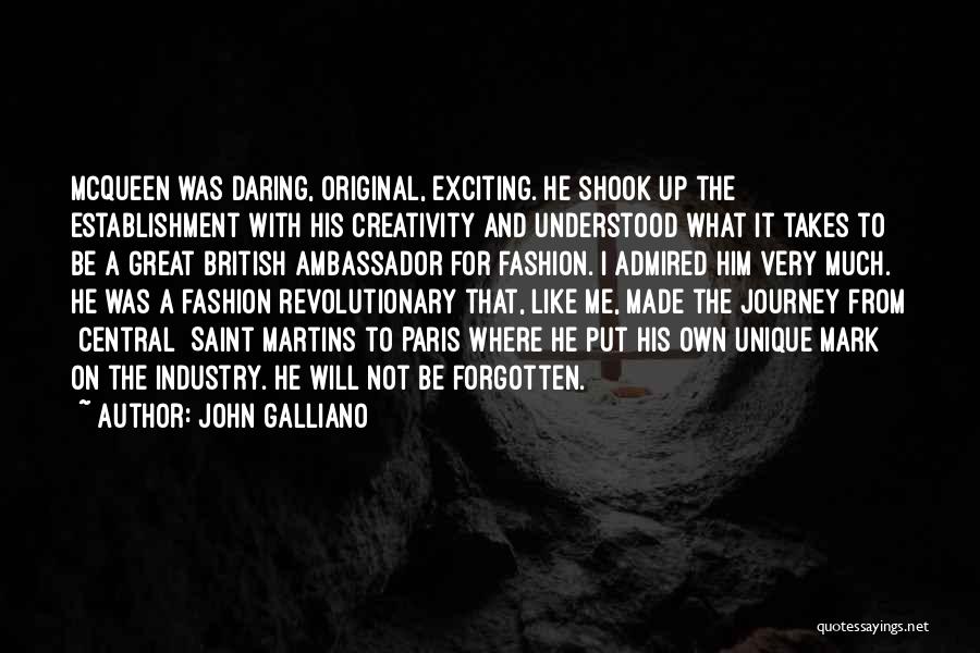 An Exciting Journey Quotes By John Galliano