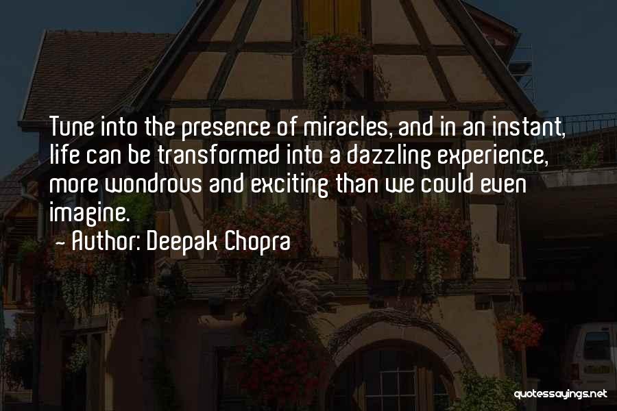An Exciting Life Quotes By Deepak Chopra