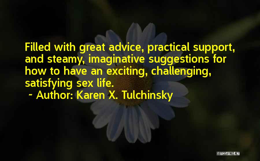 An Exciting Life Quotes By Karen X. Tulchinsky