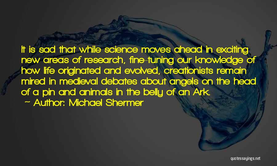 An Exciting Life Quotes By Michael Shermer