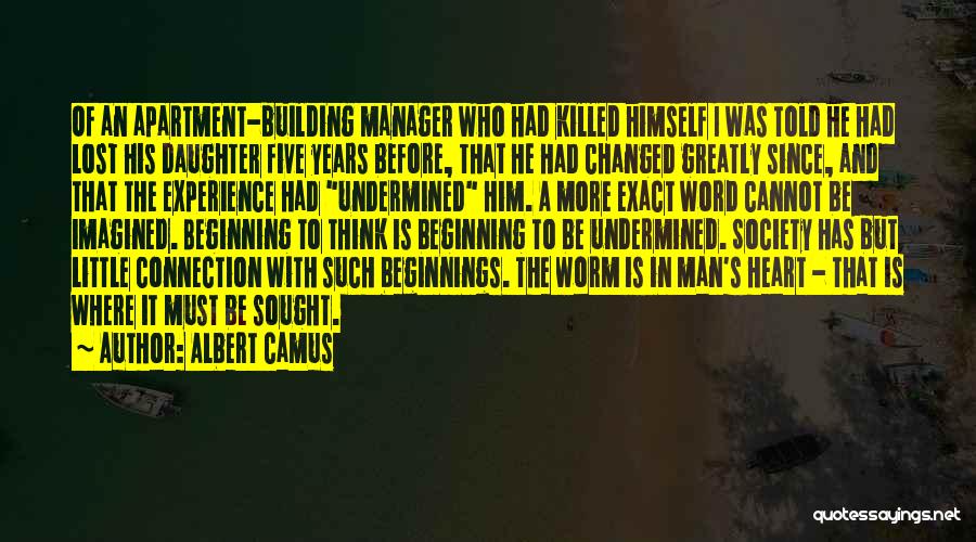 An Experience Changed You Quotes By Albert Camus