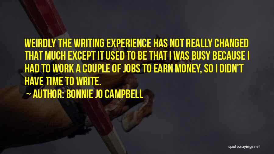 An Experience Changed You Quotes By Bonnie Jo Campbell