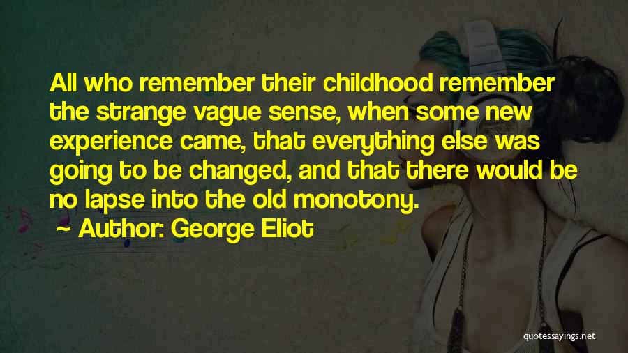 An Experience Changed You Quotes By George Eliot