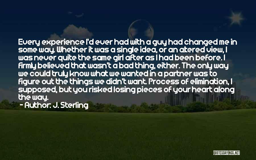 An Experience Changed You Quotes By J. Sterling