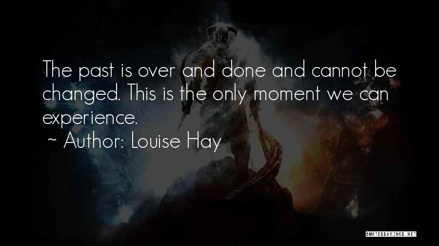 An Experience Changed You Quotes By Louise Hay