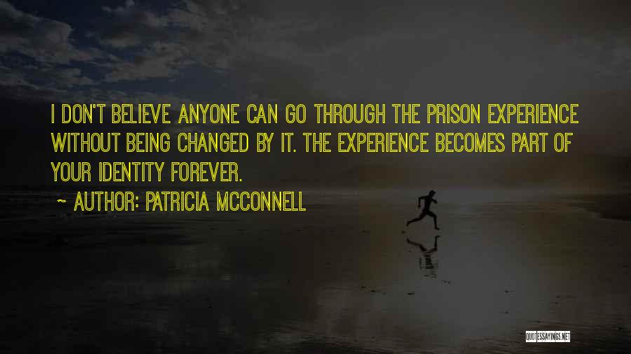 An Experience Changed You Quotes By Patricia McConnell