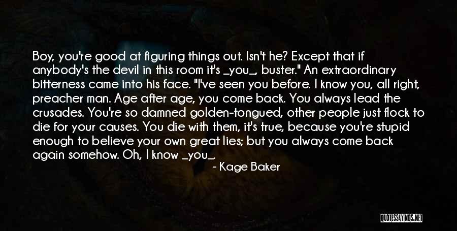 An Extraordinary Man Quotes By Kage Baker