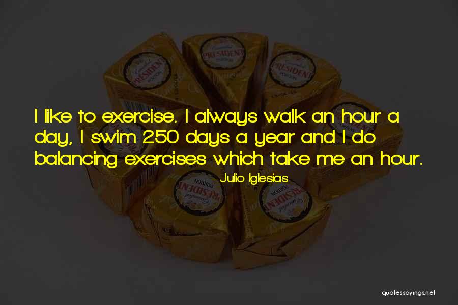 An Hour Quotes By Julio Iglesias An Hour Quotes By Julio Iglesias